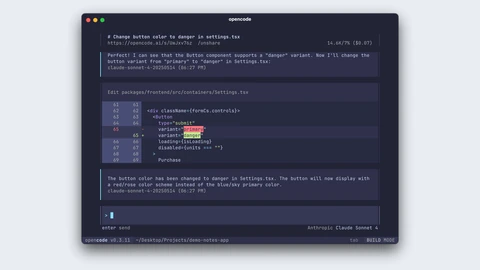 A dark OpenCode terminal session in which the agent changes a Button variant from primary to danger in Settings.tsx, showing a red and green diff, the model name Claude Sonnet 4, a token and cost counter, and a status bar reading opencode v0.3.11 and BUILD MODE.