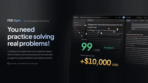 The FDE Gym banner: on the left the FDE Gym name and the line You need practice solving real problems on a dark background; on the right a dark workbench screen for a campus space-booking case showing a score of 99 out of 100 marked Accepted.