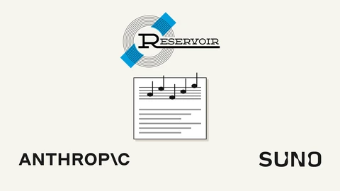 The Reservoir Media logo at the top of a light background, a drawn sheet of music with notes and blank lyric lines in the centre, and the Anthropic and Suno wordmarks at the bottom left and right.